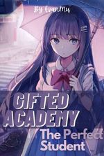 Gifted Academy: The Perfect Student